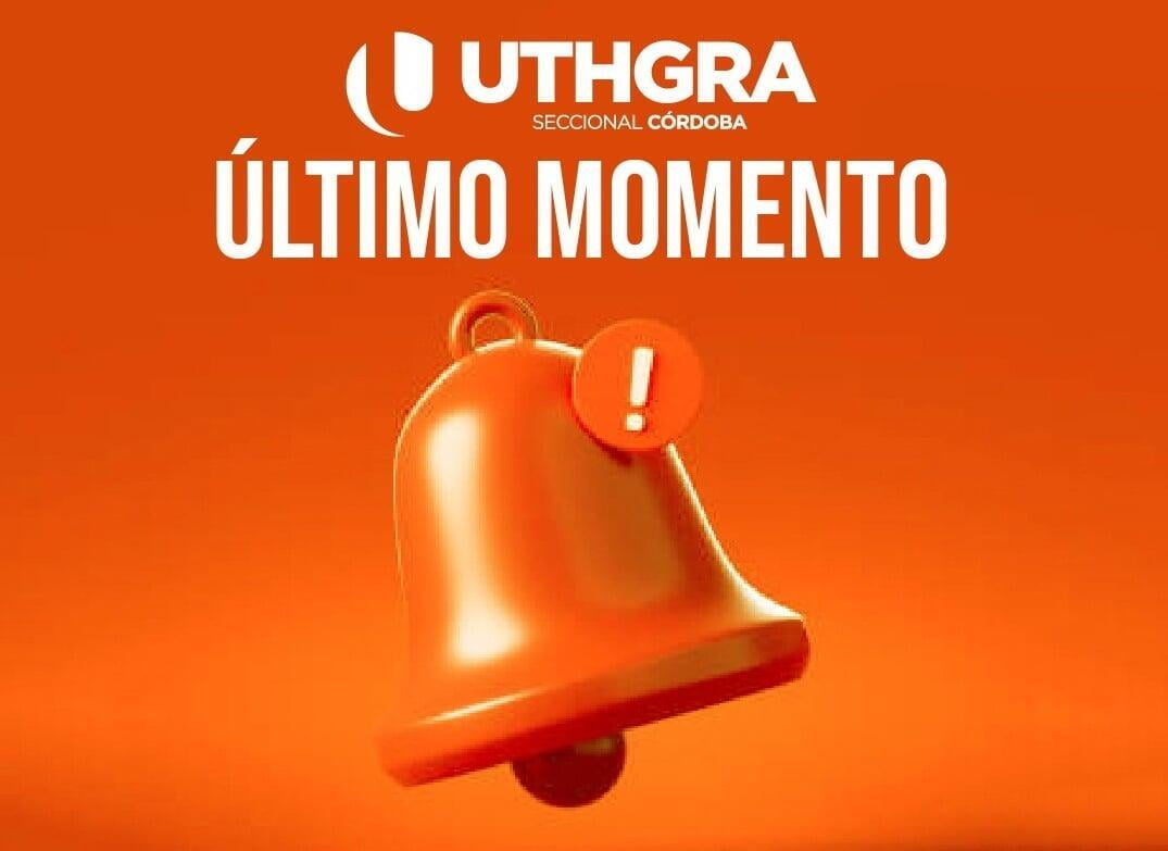Comunicado de UTHGRA Córdoba respecto a la Audiencia de hoy en el Ministerio de Trabajo